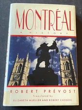 Montreal: A History by Robert Prevost 1993 HC Ex-Library