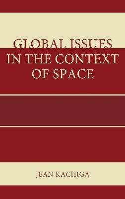 Global Issues in the Context of Space - 9781498502559