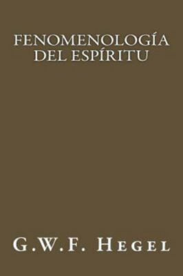Fenomenologia del Espiritu, Paperback by Hegel, Georg Wilhelm Friedrich, Bran...