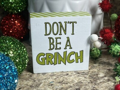 Dr. Seuss How the Grinch Stole Christmas ''Don't Be A Grinch''  Decor Block U43