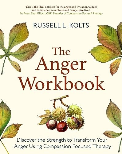 The Anger Workbook: Discover the Strength to Tr. Kolts** - Image 7