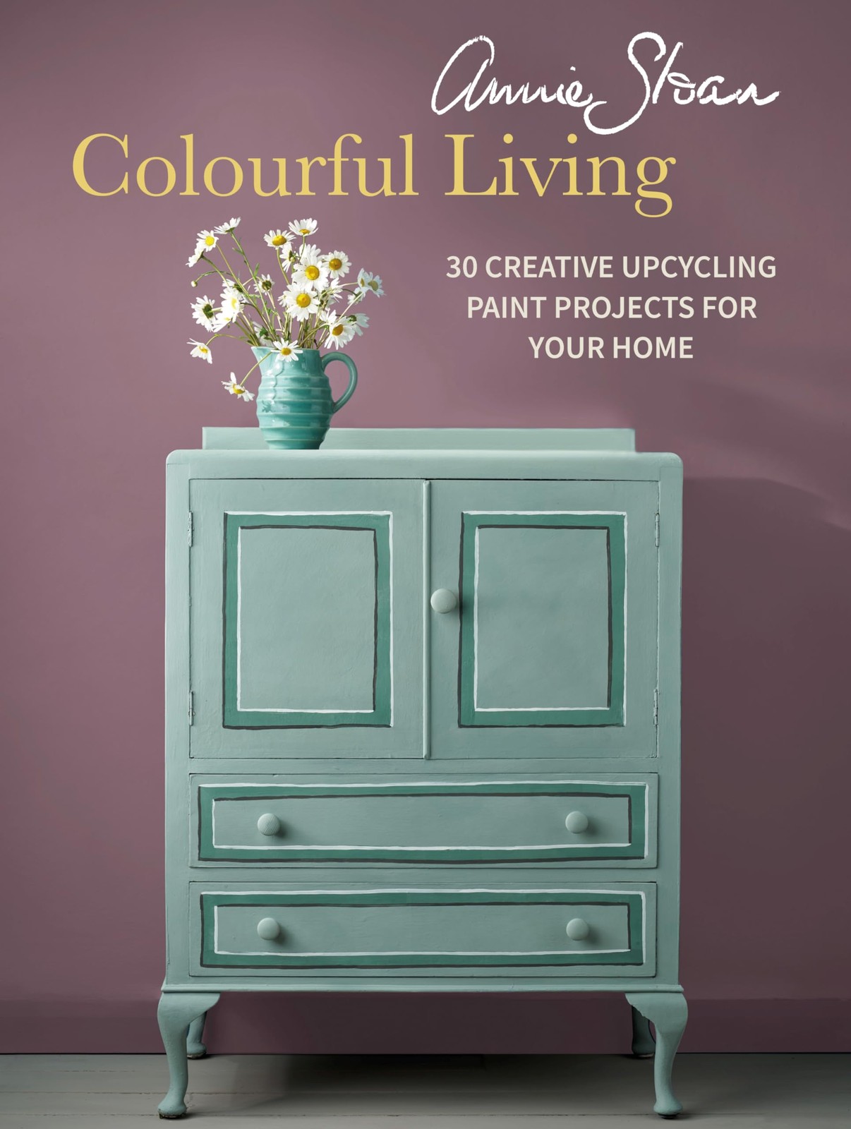 Annie Sloan Colourful Living by Annie Sloan - - Image 7