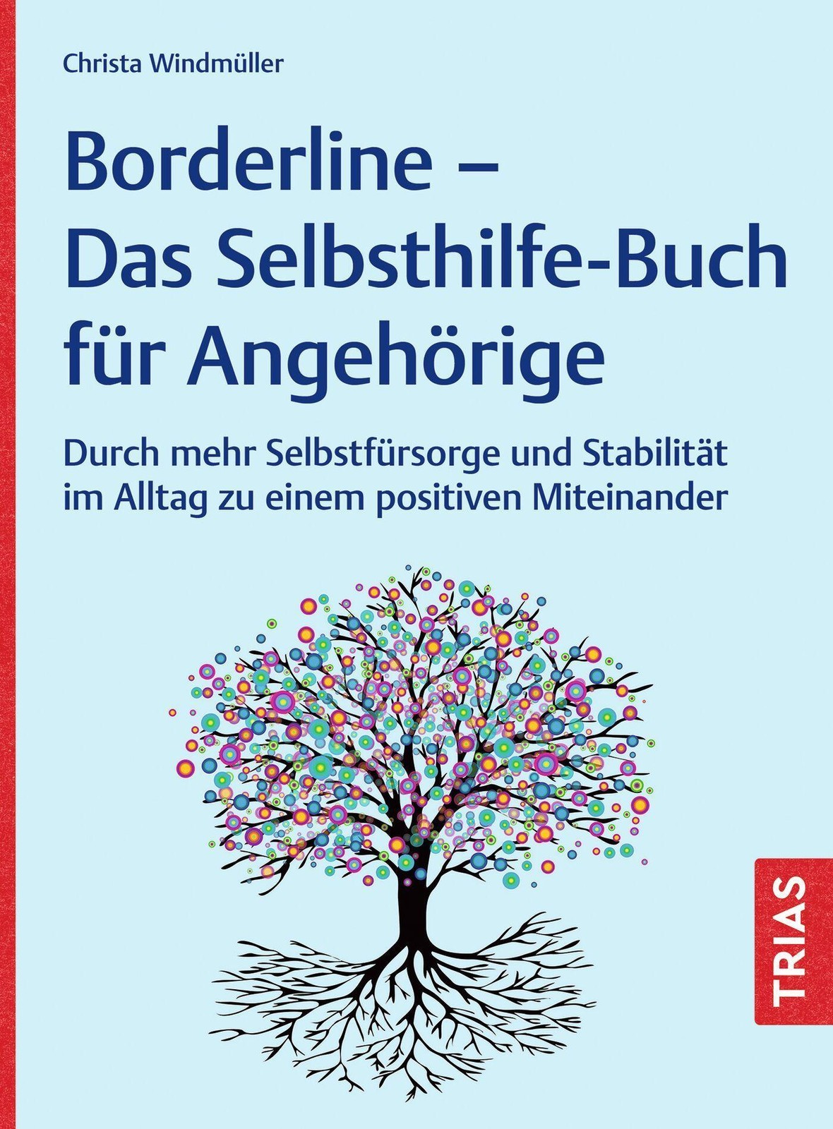 Borderline - Das Selbsthilfe-Buch für Angehörige Christa Windmüller
