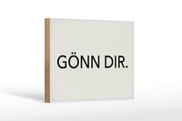 Holzschild Spruch 12X18 Cm GöNn Dir WeißEs Deko Schild