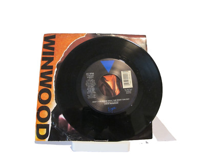 45 RECORD - STEVE WINWOOD - DON'T YOU KNOW WHAT THE NIGHT CAN DO