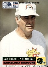 Jack Bicknell 1991 Pro Set WLAF World Bowl Combo #3 Barcelona Dragons