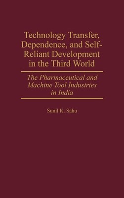 Sunil K. Sahu | Technology Transfer, Dependence, and Self-Reliant Development...