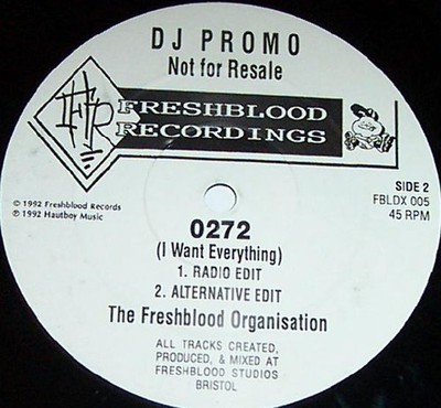 The Freshblood Organisation - 0272 (I Want Everything) - UK 12'' Vinyl - 1992 ...