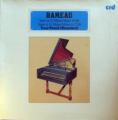 LP Rameau (Trevor Pinnock) Suite In D Minor / Major (1724) / Suite In G Major /