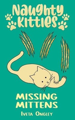 Missing Mittens by Iveta Ongley Paperback Book