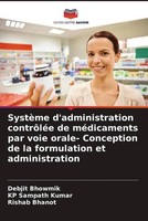 SystèMe D'administration ContrôLéE De MéDicaments Par Voie Orale- Conception...
