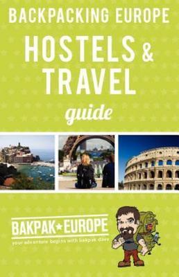 Backpacking Europe Hostels & Travel Guide by Barish, David