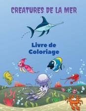 Creatures De La Mer Livre De Coloriage: Sea Creatures Coloring Book: Livre ...