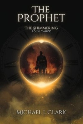 Michael L Clark The Prophet (Paperback) Shimmering