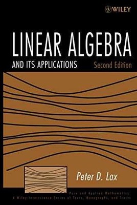 Linear Algebra and Its Applications - Hardcover, by Lax Peter D. - Very Good