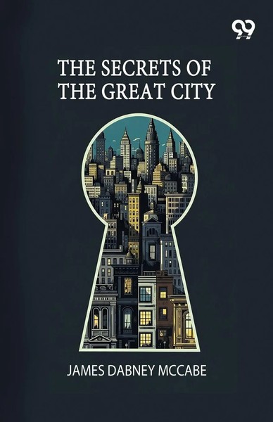 James Dabney Mccabe | The Secrets Of The Great City | Taschenbuch | Englisch-image