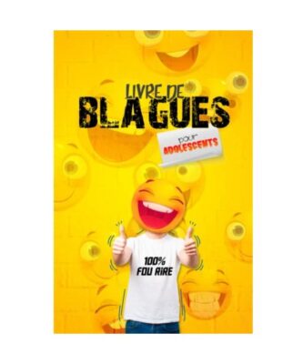 Livre de blagues pour adolescents 100% fou rire: Histoires drôles pour ado et a