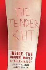 The Tender Cut: Inside the ... 9780814705063 by Adler, Patricia A., Adler, Peter