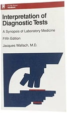 Interpretation of Diagnostic Tests: A Synopsis of Laboratory Med