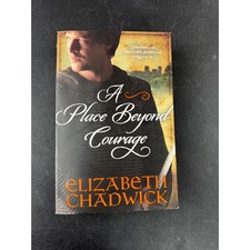 A Place Beyond Courage Elizabeth Chadwick Historical Fiction Paperback 2012