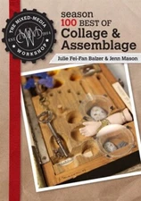 The Mixed-Media Workshop Season 100 - Best of Collage & Assemblage - DVD