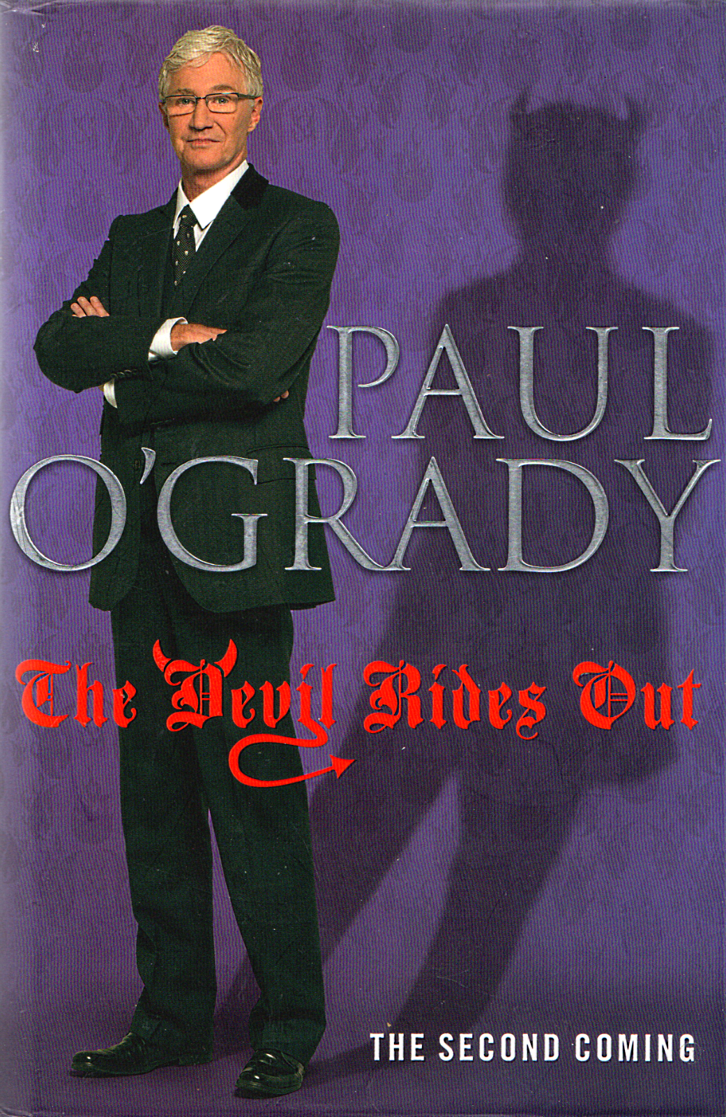 The Devil Rides Out: The Second Coming - Paul O'Grady - Hardback Biography