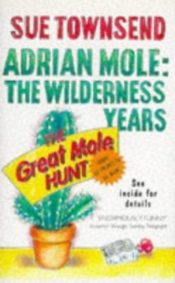 Adrian Mole: The Wilderness Years by Sue Townsend