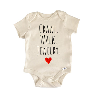 Crawl Walk Jewelry Newborn Baby Onesie  Bodysuit