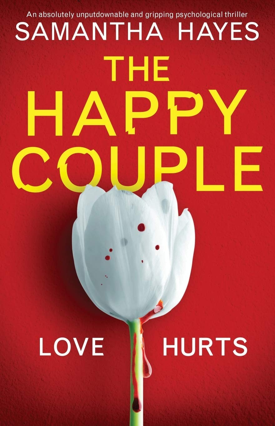 The Happy Couple: An absolutely unputdownable and gripping psychological thrille