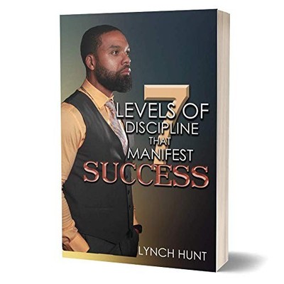 7 Levels of Discipline that Manifest Success