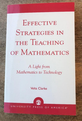 EFFECTIVE STRATEGIES IN THE TEACHING OF MATHEMATICS ~ V. CLARKE ~ 2003 ~ A LIGHT