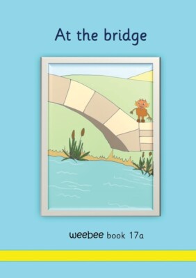 At The Bridge Weebee Book 17A