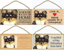 Chihuahua Long Hair Dog Sign Plaque 10"x5" House not Home Spoiled Love Advice