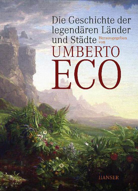 Thumbnail - Umberto Eco. Die Geschichte Der Legendären Länder Und Städte. Umberto