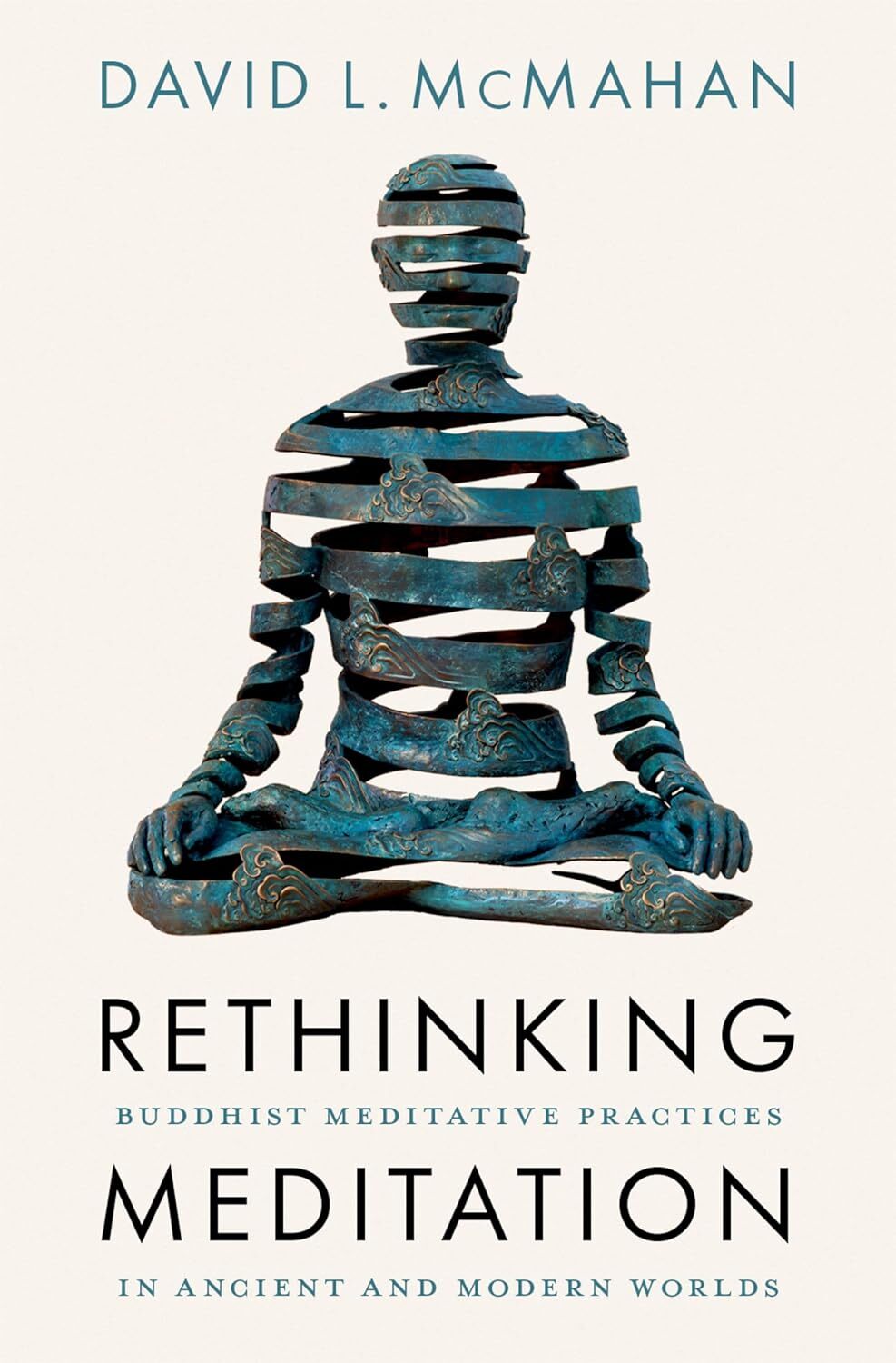 Rethinking Buddhist Meditation Practices in Ancient and Modern Contexts