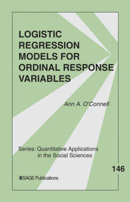 Logistic Regression Models for Ordinal Response Variables - 9780761929895