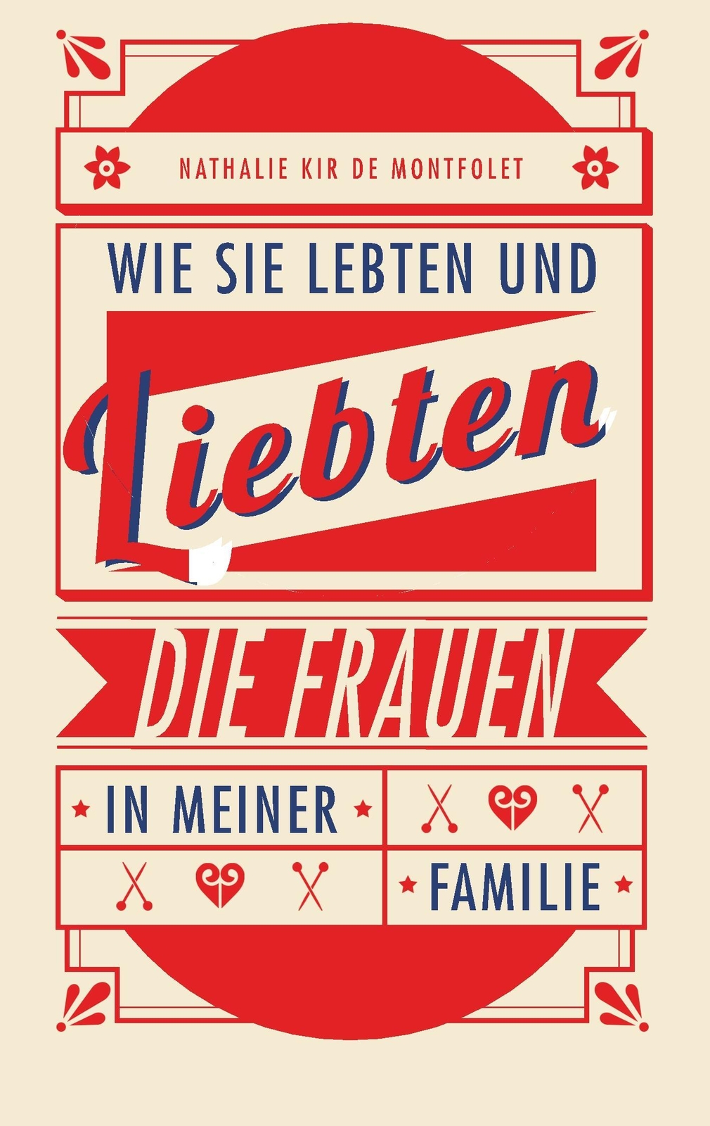 Thumbnail - Wie Sie Lebten Und Liebten, Die Frauen In Meiner Familie Montfolet