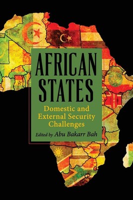 African States Domestic and External Security Challenges Abu Bakarr Bah Buch