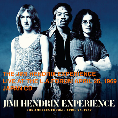 THE JIMI HENDRIX EXPERIENCE LIVE AT THE L.A.FORUM APRIL 26, 1969