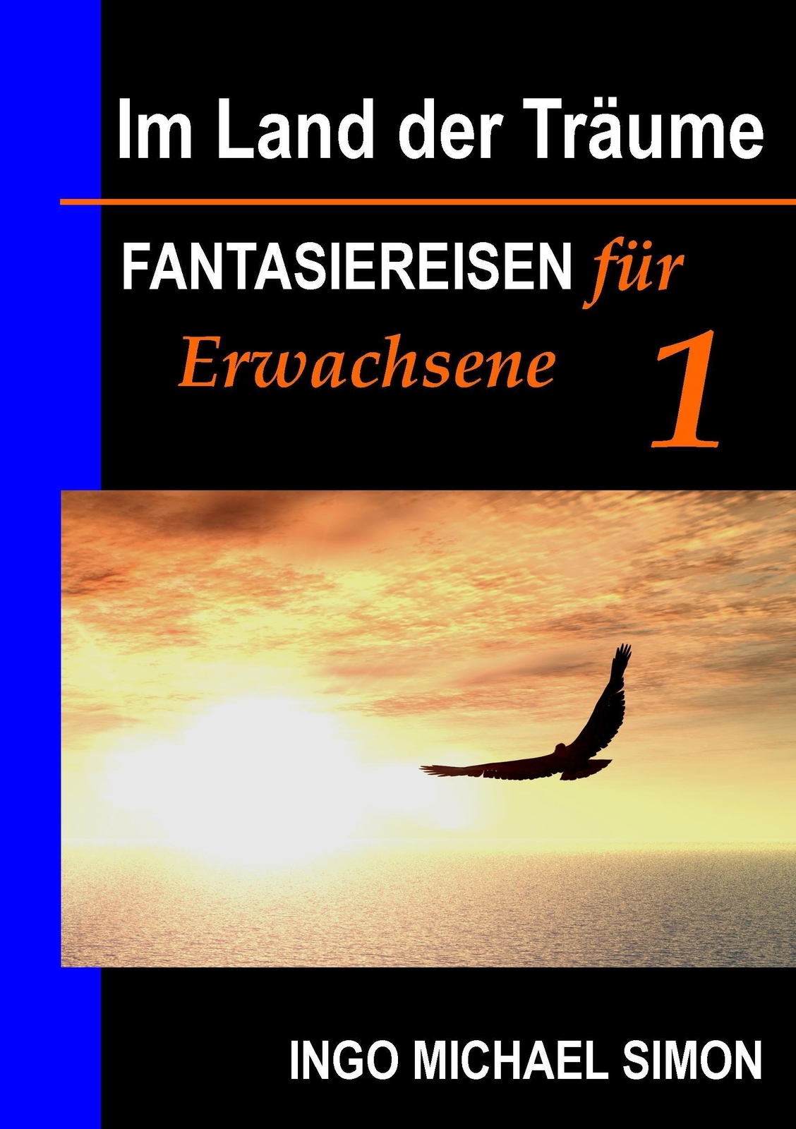 Thumbnail - Land Der Träume | Ingo Michael Simon | Fantasiereisen Für Erwachsene.