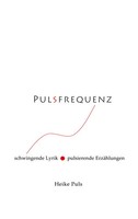 Pulsfrequenz Heike Puls Taschenbuch 88 S. Deutsch 2017 Books on Demand Gmbh