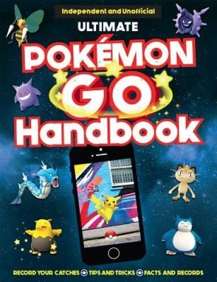 The Ultimate Pokmon GO Handbook - Paperback By Sterling Childrens - VERY GOOD