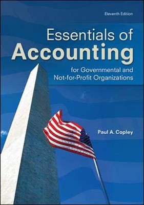 Essentials of Accounting for Governmental and Not-for-Profit Organizations