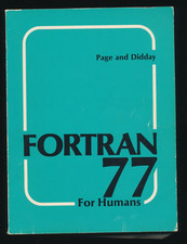 FORTRAN 77 For Humans by Rich Didday  Rex Page 1980 PB Vtg Computer Language