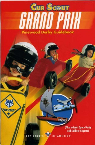 grand prix pinewood derby guidebook (also includes by boy scouts