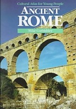 Ancient Rome (Cultural Atlas for Young People)