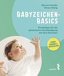 Babyzeichen-Basics: Praxistipps für die spielerisch... | Buch | Zustand sehr gut