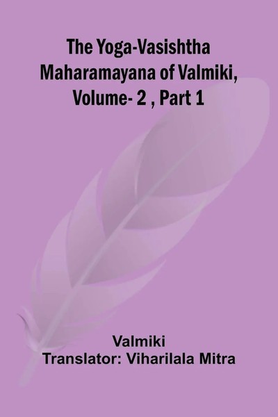 Valmiki | The Yoga-Vasishtha Maharamayana Of Valmiki, Vol. 2 , Part 1 | Buch-image