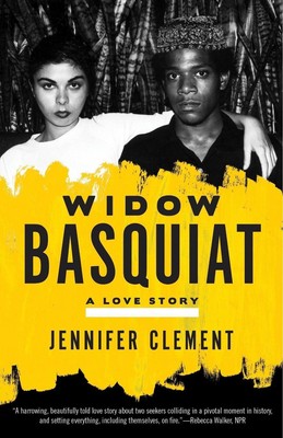 Widow Basquiat: A Love Story by Jennifer Clement (English) Paperback Book