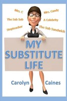 Carolyn Caines | MY Substitute Life | Taschenbuch | Englisch (2013) | [.]